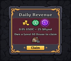 Daily Revenue — 0.05 USDC + 25 $Hysol, requires owned house
